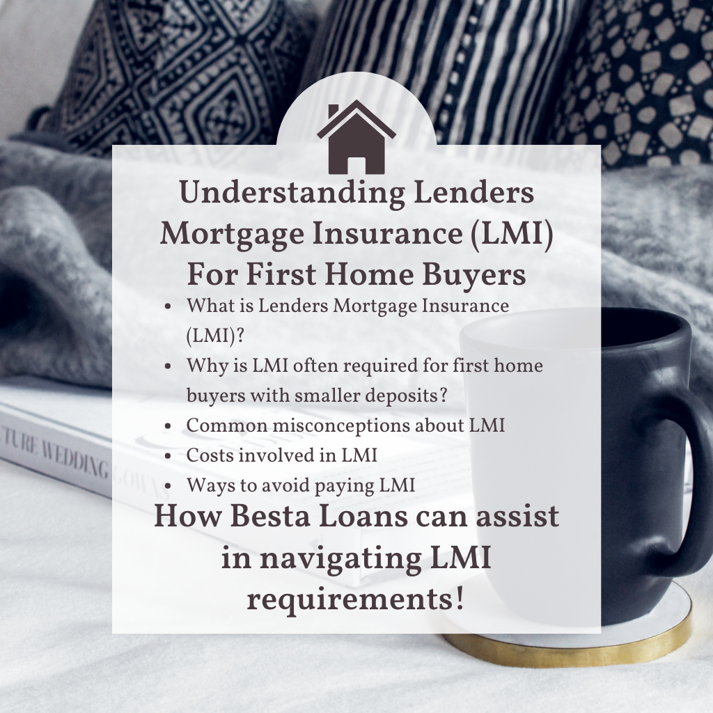 Understanding Lenders Mortgage Insurance (LMI) for First Home Buyers
